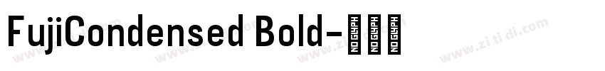 FujiCondensed Bold字体转换